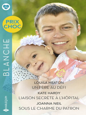 cover image of Un père au défi--Liaison secrète à l'hôpital--Sous le charme du patron